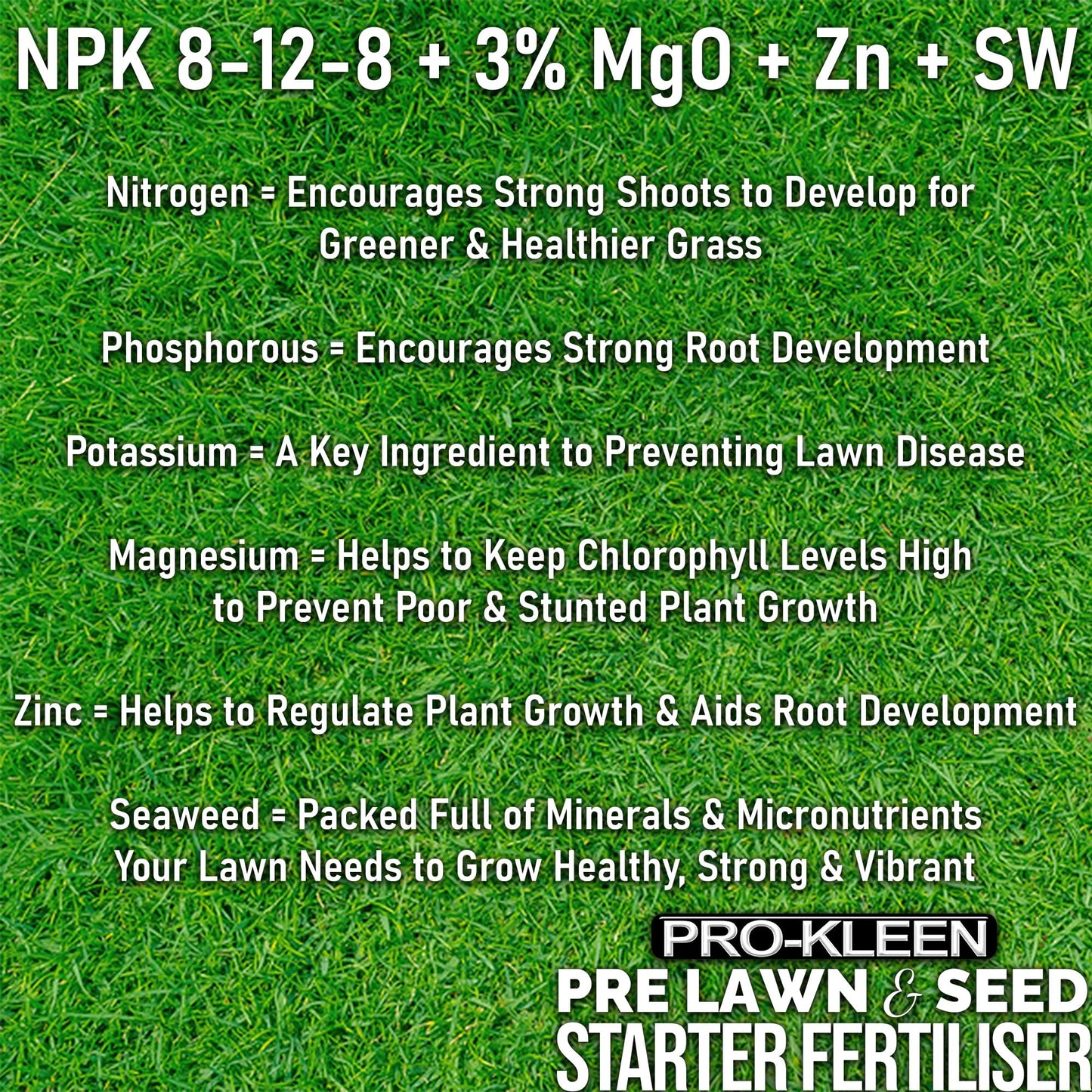 Pro-Kleen Pre Lawn & Seed Starter Fertiliser - Phosphorus Rich with Nitrogen, Potassium & Magnesium (NPK 8-12-8 - 3MgO) with added Zinc & Seaweed - Non-Toxic & Non-Staining - Covers up to 83m2 (2.5kg)